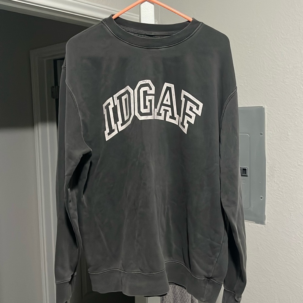 IDGAF Dark Gray Sweatshirt